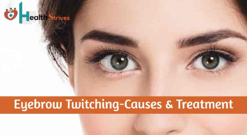 Eyebrow Twitching - Causes, Treatment & More