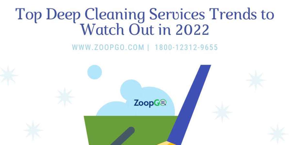 Top Deep Cleaning Services Trends to Watch Out in 2022