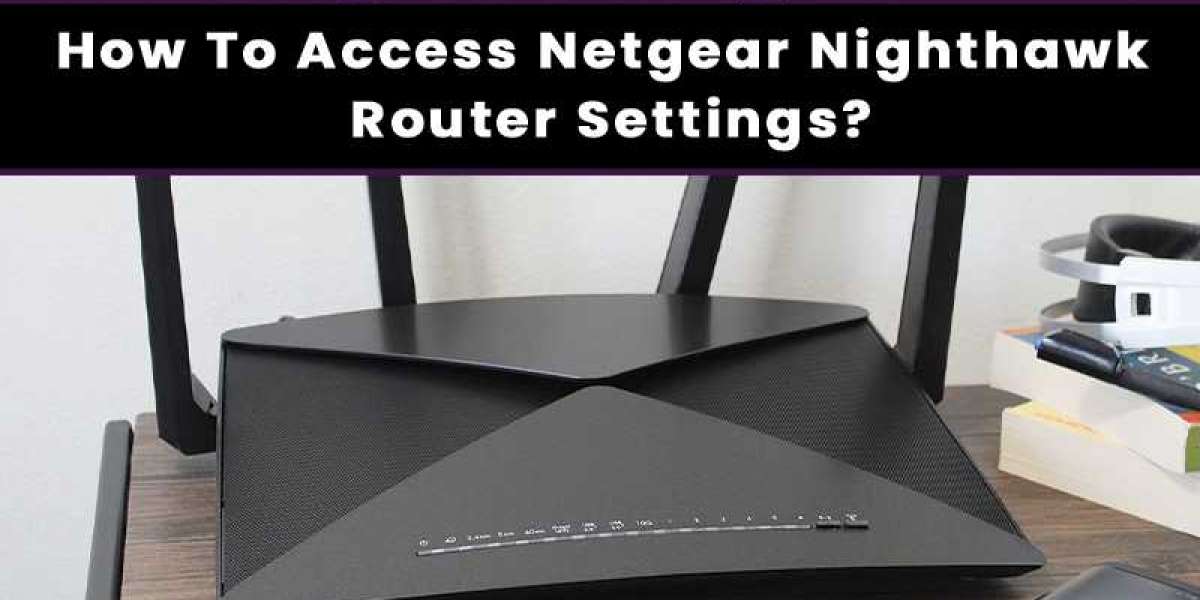 How To Access Netgear Nighthawk Router Settings?