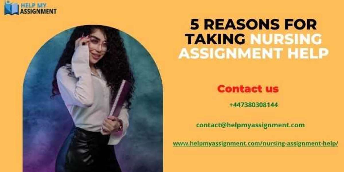5 Reasons For Taking Nursing Assignment Help