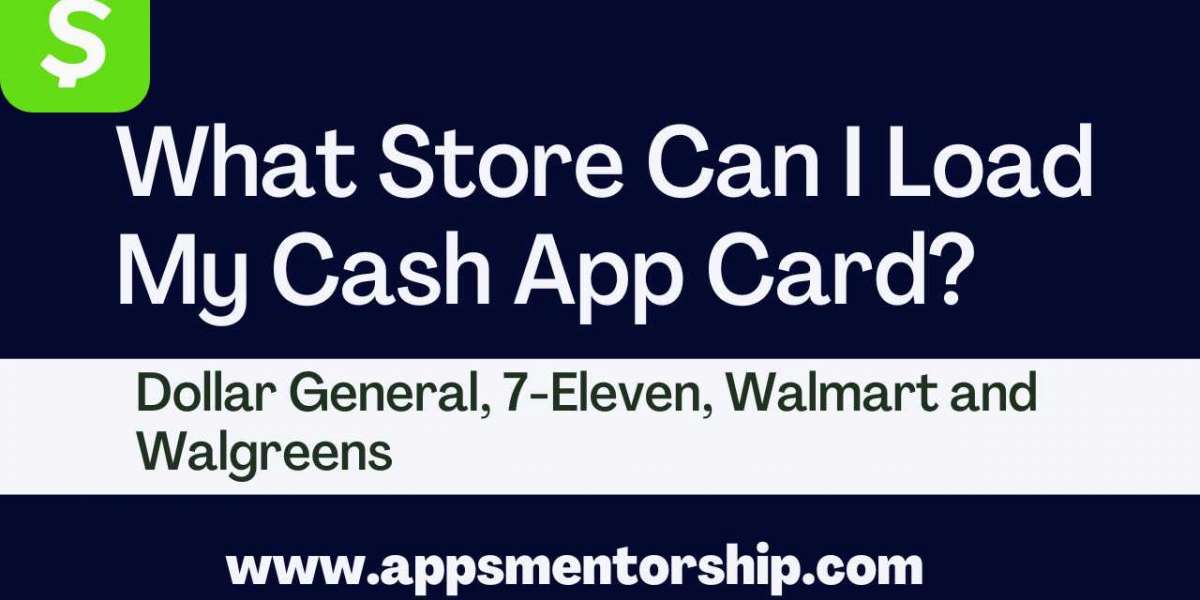 Where Can I Reload My Cash App Card? What are the stores?