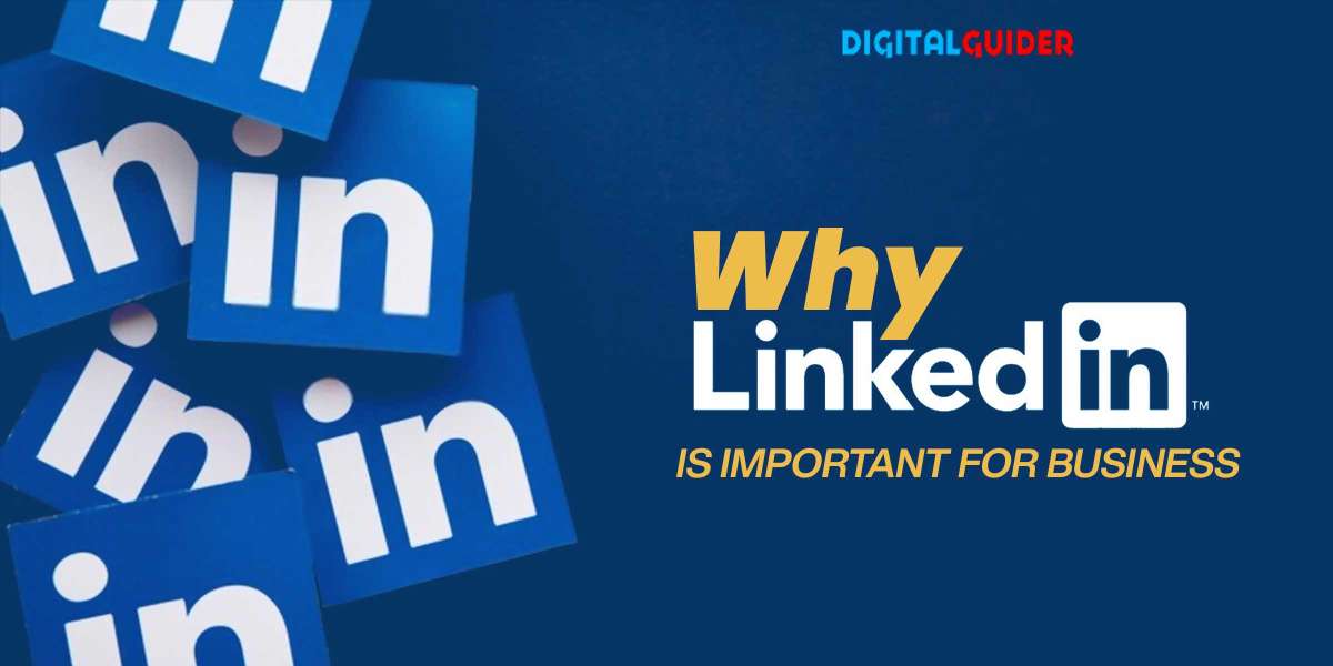 Why LinkedIn is Important for Business?