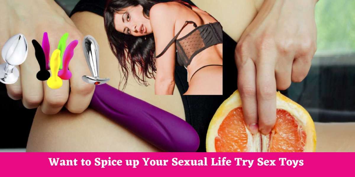 Want to Spice up Your Sexual Life Try Sex Toys