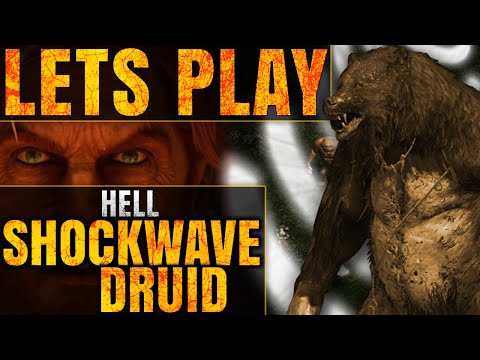 [Hell] Let's Play Diablo 2 - SHOCKWAVE BEAR DRUID