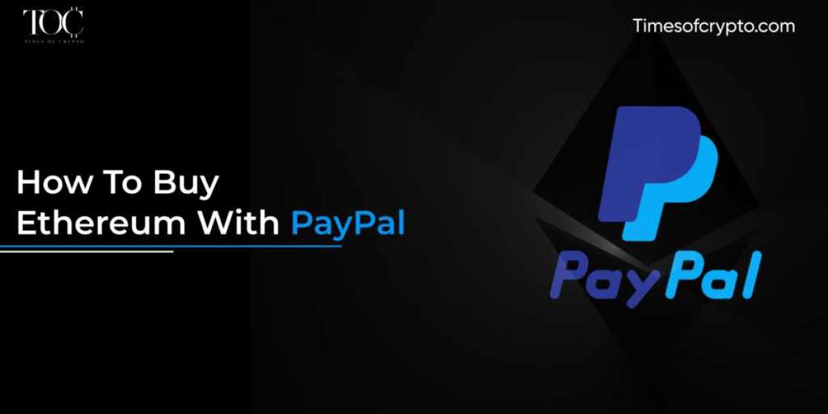 Buy Ethereum with PayPal | Times of Crypto