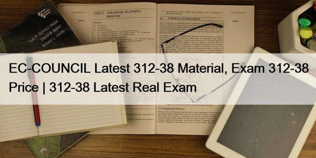 EC-COUNCIL Latest 312-38 Material, Exam 312-38 Price | 312-38 Latest Real Exam