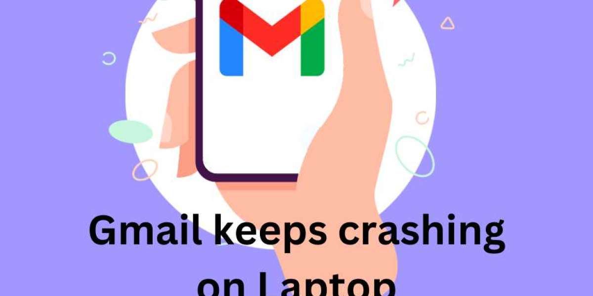 How to Troubleshoot Gmail Keeps Crashing on Laptop?