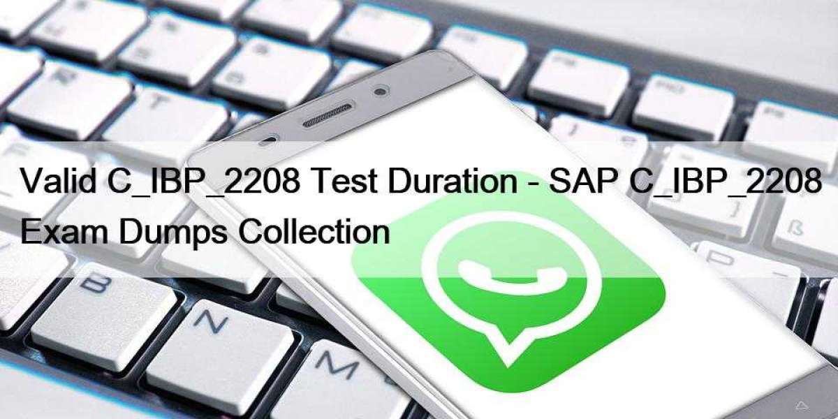 Valid C_IBP_2208 Test Duration - SAP C_IBP_2208 Exam Dumps Collection