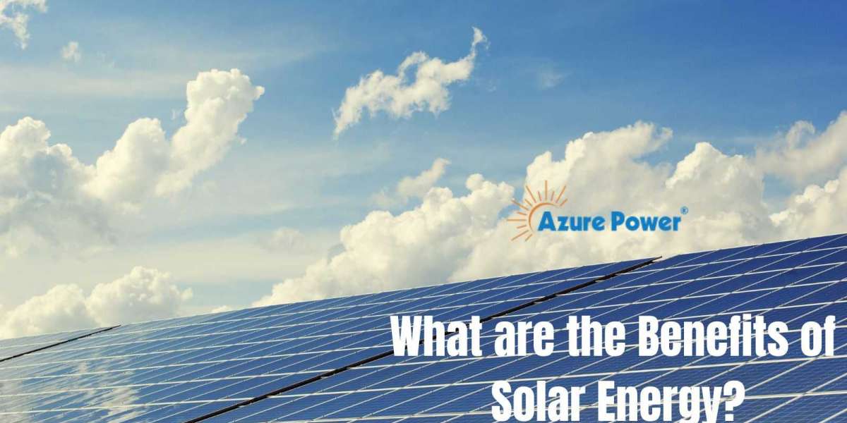 What Are The Benefits Of Solar Energy?