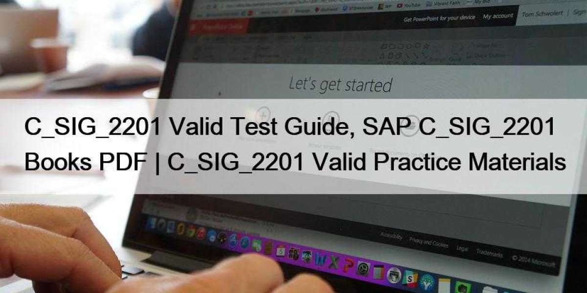 C_SIG_2201 Valid Test Guide, SAP C_SIG_2201 Books PDF | C_SIG_2201 Valid Practice Materials