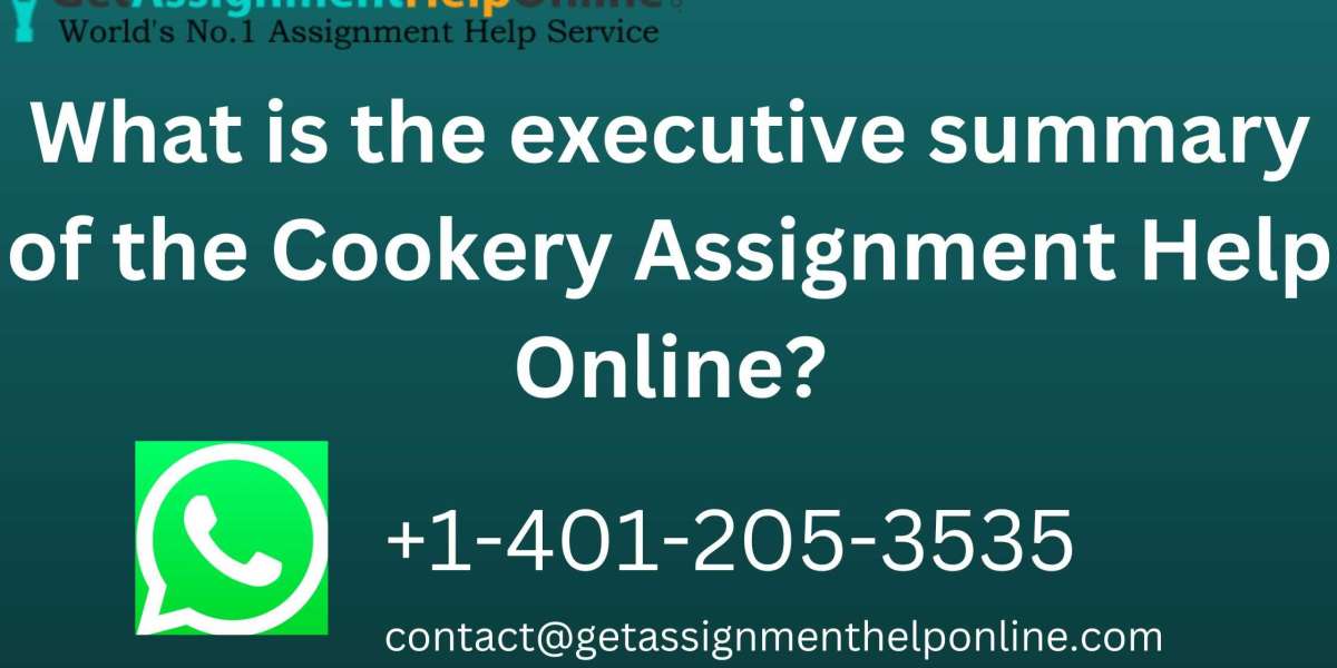What is the executive summary of the cookery assignment help online?