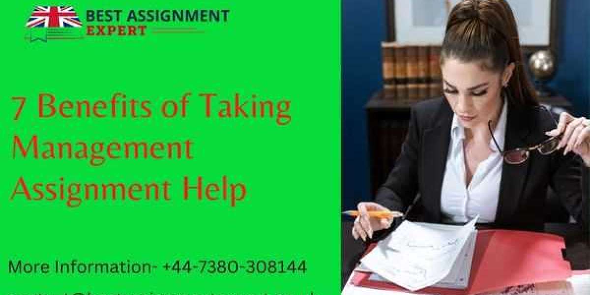 7 Benefits of Taking Management Assignment Help