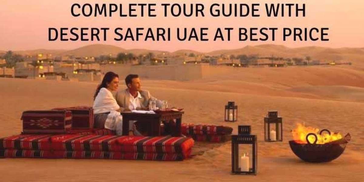Your Definitive Guide to Finding The Best Desert Safari Dubai