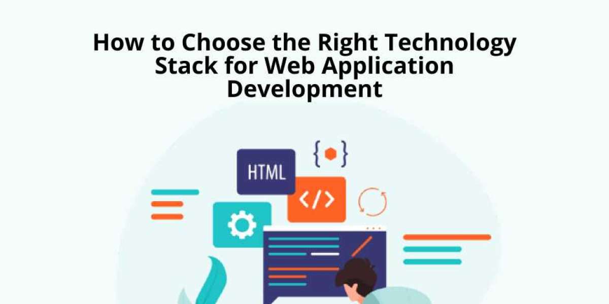 How to Choose the Right Technology Stack for Web Application Development?