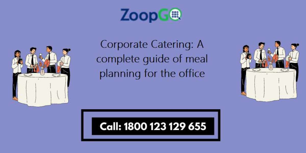 Corporate Catering: A complete guide of meal planning for the office