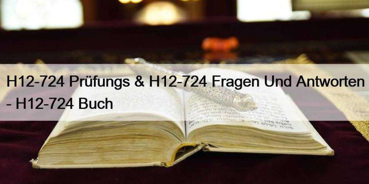 H12-724 Prüfungs & H12-724 Fragen Und Antworten - H12-724 Buch