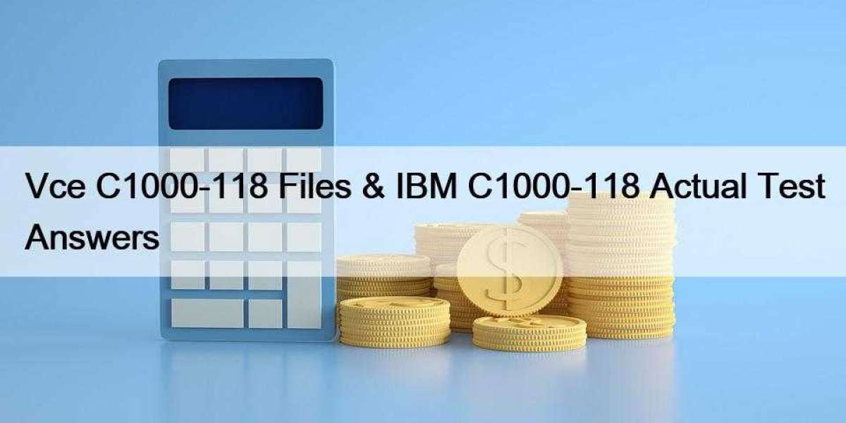 Vce C1000-118 Files & IBM C1000-118 Actual Test Answers
