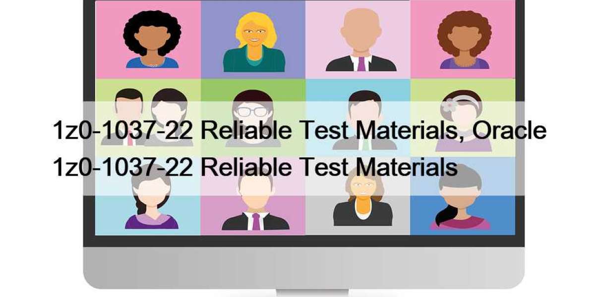 1z0-1037-22 Reliable Test Materials, Oracle 1z0-1037-22 Reliable Test Materials