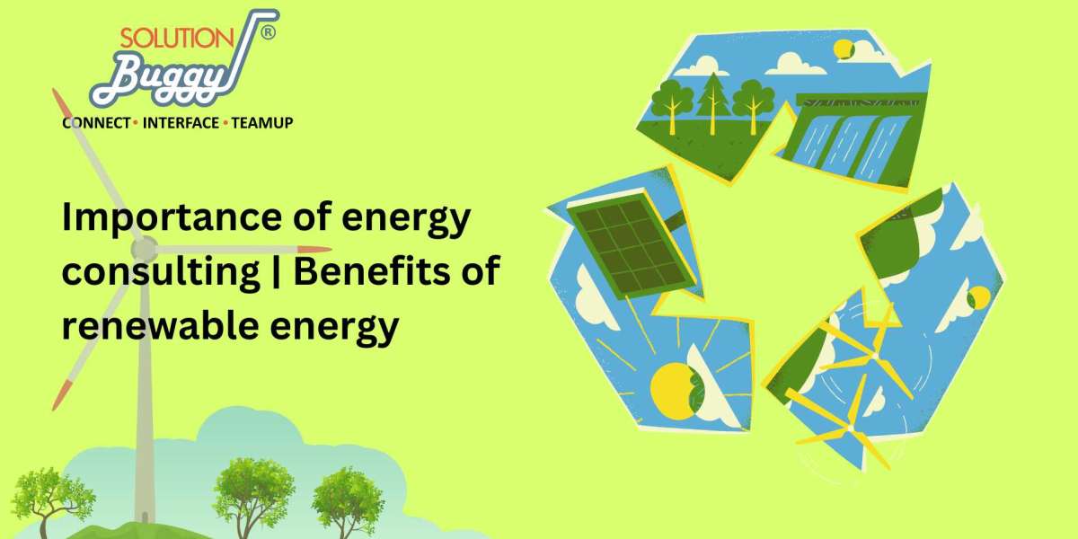 Unveiling the Benefits of Energy Consulting