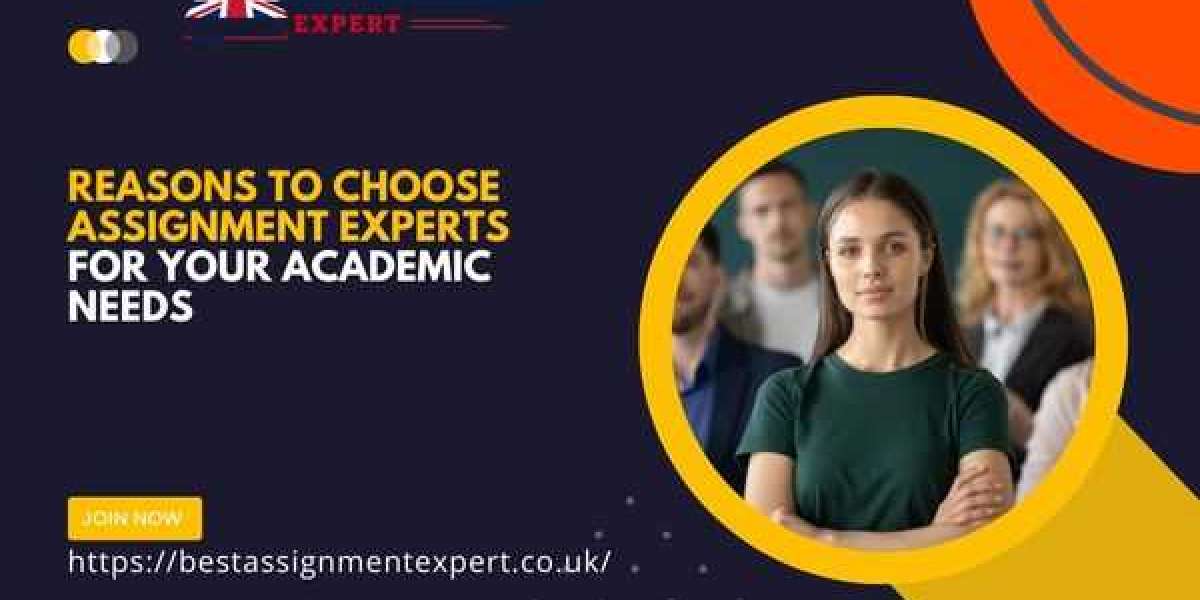 Reasons to choose assignment experts for your academic needs