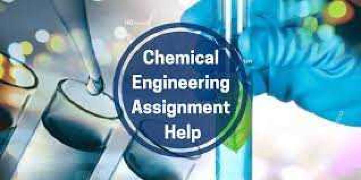 Chemical Engineering Assignment Help: A Guide to Achieving Success in Your Studies.