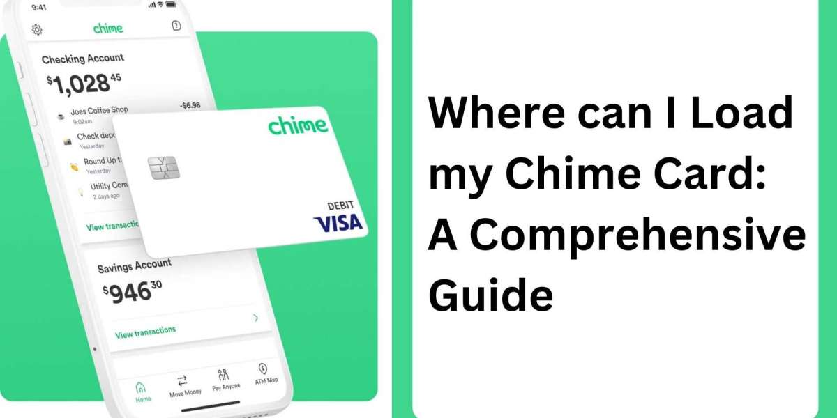 Where can I Load Your Chime Card: A Comprehensive Guide