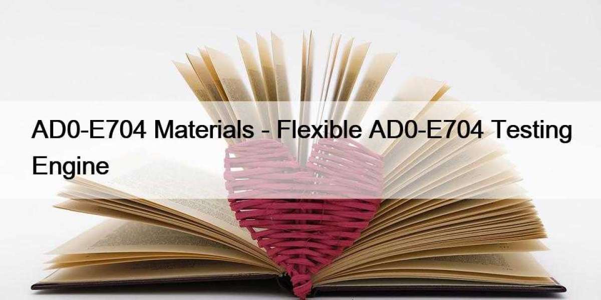 AD0-E704 Materials - Flexible AD0-E704 Testing Engine