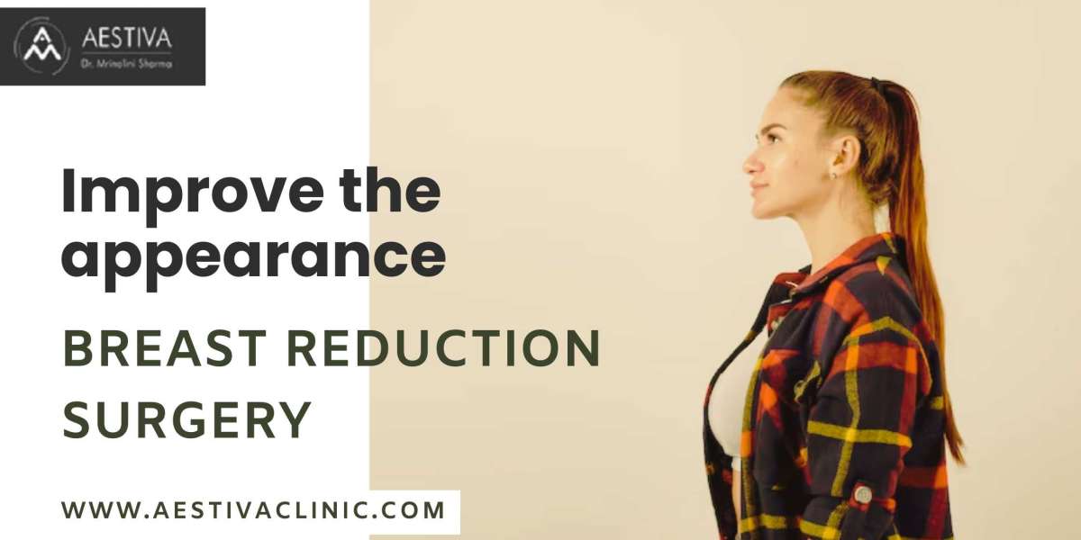Improve the appearance with Breast Reduction Surgery