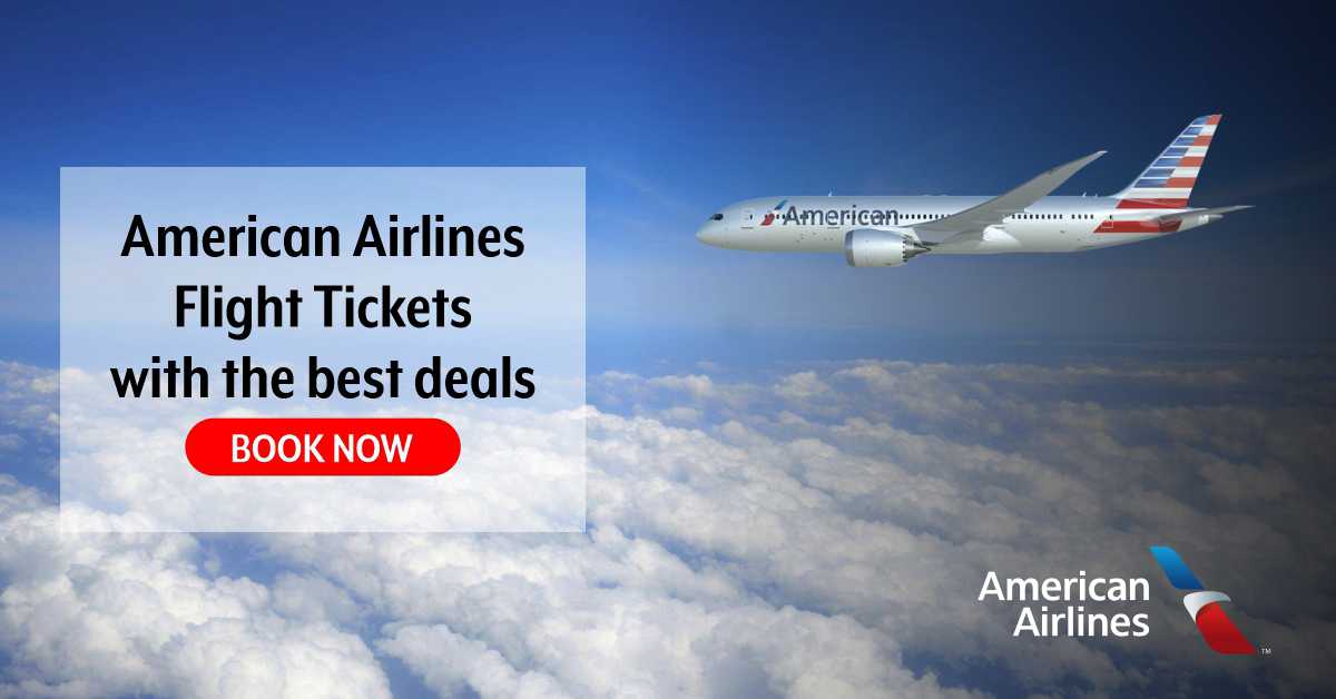 Book American Airlines Flight Tickets For The Lowest Prices