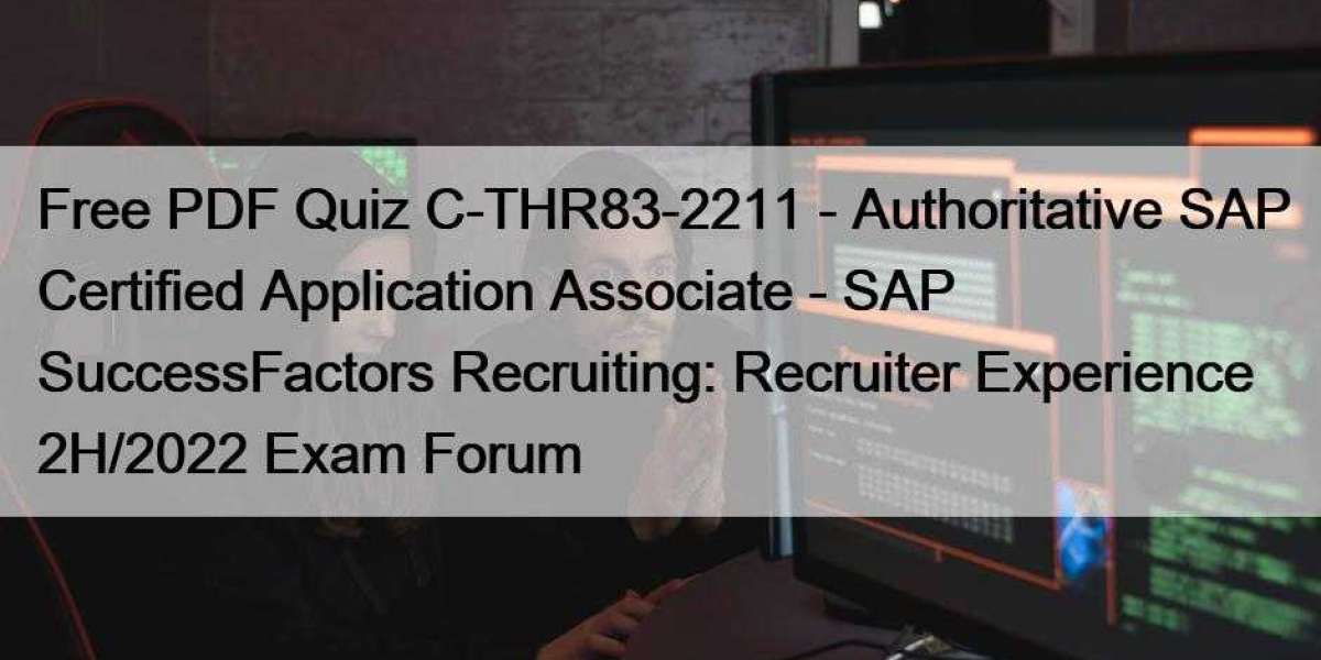 Free PDF Quiz C-THR83-2211 - Authoritative SAP Certified Application Associate - SAP SuccessFactors Recruiting: Recruite
