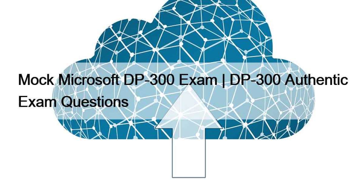 Mock Microsoft DP-300 Exam | DP-300 Authentic Exam Questions