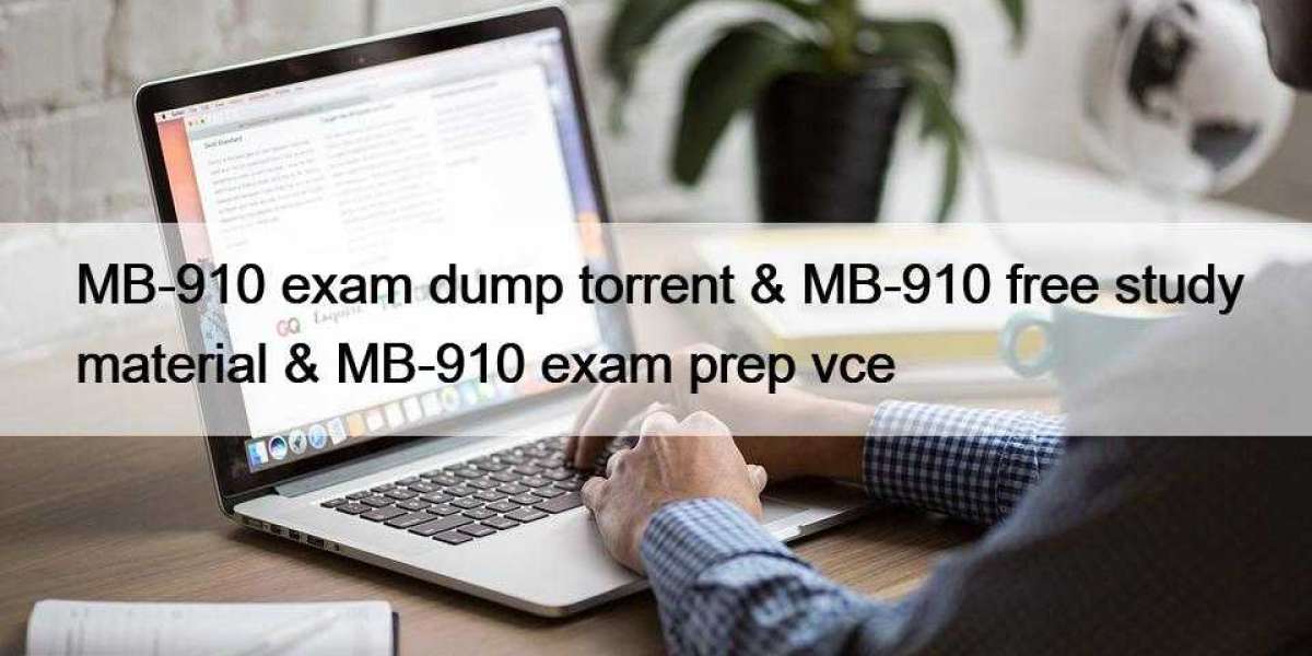 MB-910 exam dump torrent & MB-910 free study material & MB-910 exam prep vce