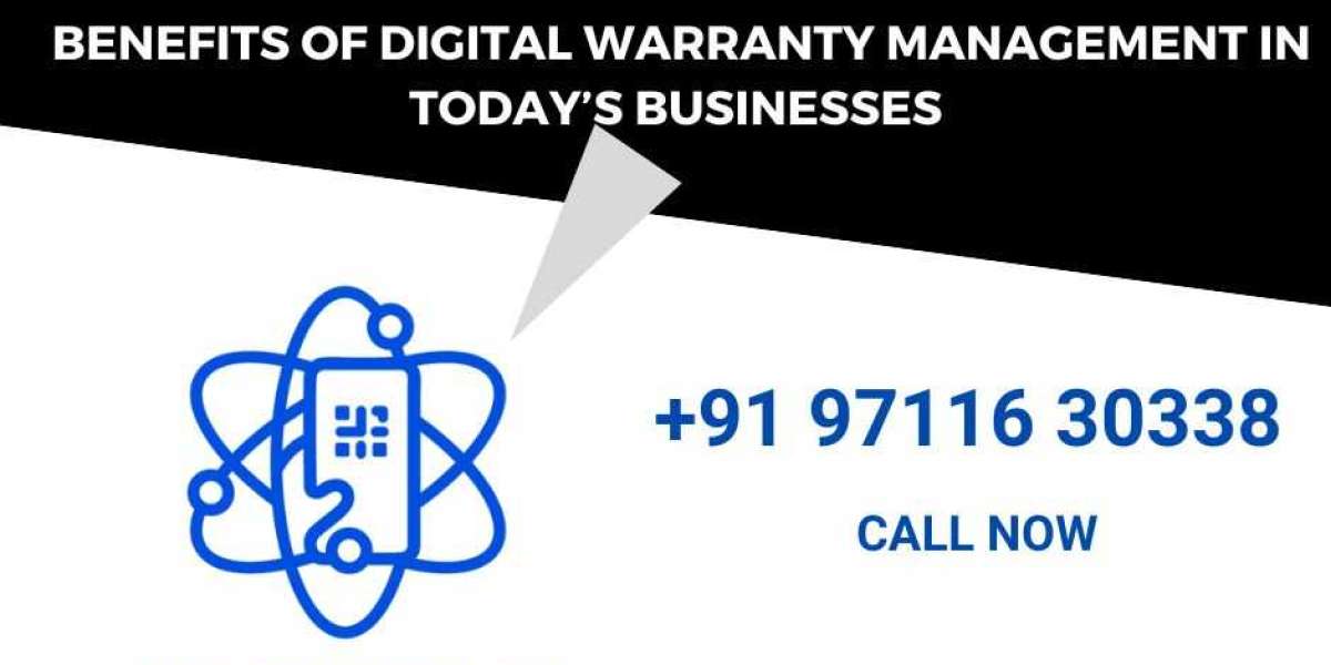 BENEFITS OF DIGITAL WARRANTY MANAGEMENT IN TODAY’S BUSINESSES