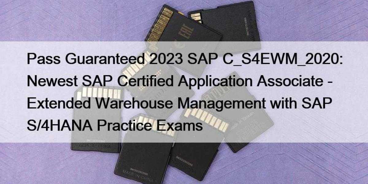 Pass Guaranteed 2023 SAP C_S4EWM_2020: Newest SAP Certified Application Associate - Extended Warehouse Management with S