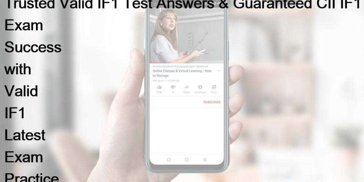 Trusted Valid IF1 Test Answers & Guaranteed CII IF1 Exam Success with Valid IF1 Latest Exam Practice