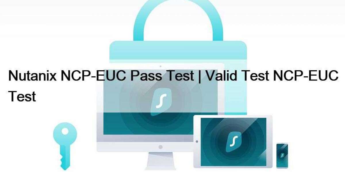 Nutanix NCP-EUC Pass Test | Valid Test NCP-EUC Test