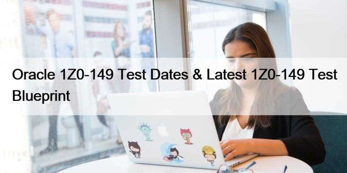 Oracle 1Z0-149 Test Dates & Latest 1Z0-149 Test Blueprint