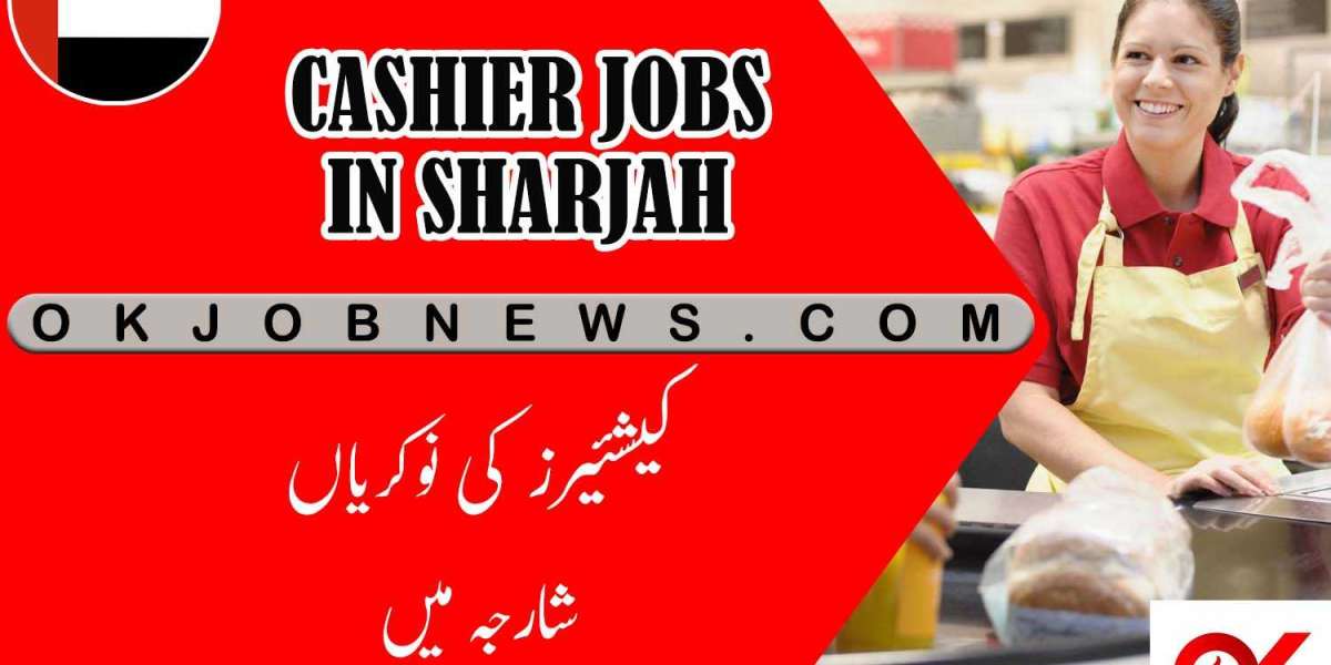 Sharjah Cashier Jobs: All the Information You Need