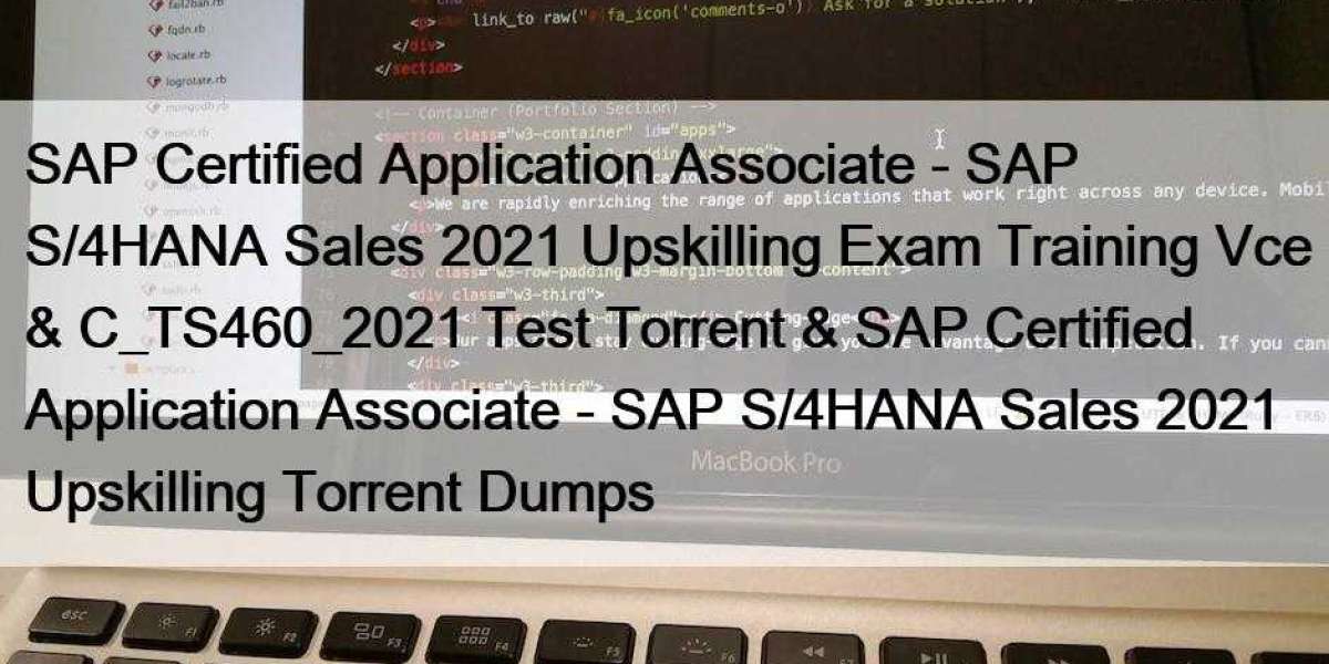 SAP Certified Application Associate - SAP S/4HANA Sales 2021 Upskilling Exam Training Vce & C_TS460_2021 Test Torren