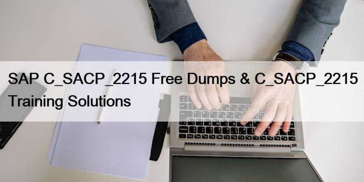 SAP C_SACP_2215 Free Dumps & C_SACP_2215 Training Solutions