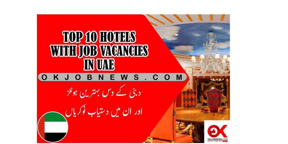 Top 10 Hotels in Dubai with Job Openings: Where to Apply Now