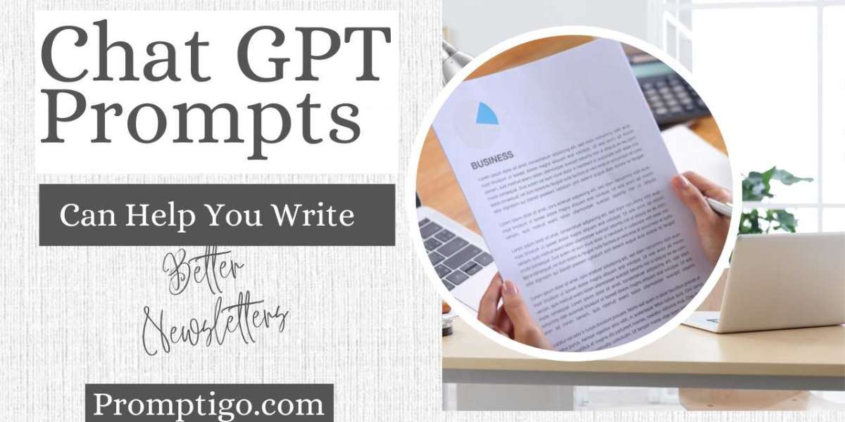 How Chat GPT Prompts Can Help You Write Better Newsletters