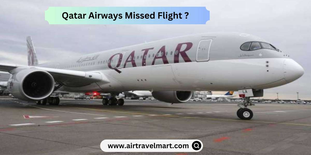 What Happens If I Miss My Qatar Airways Flight?