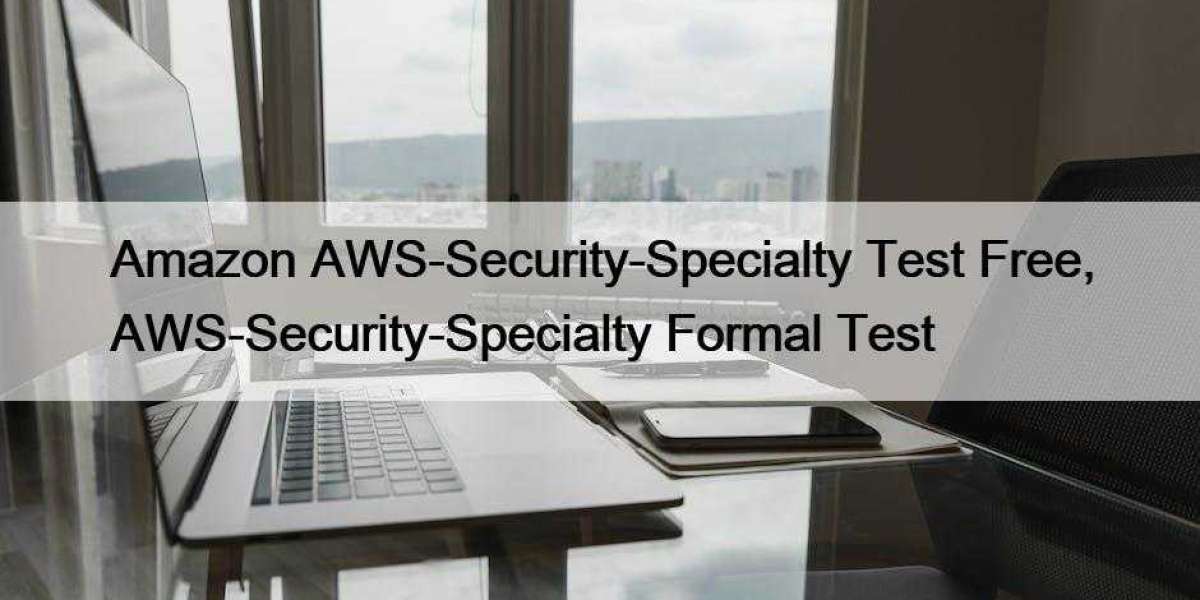 Amazon AWS-Security-Specialty Test Free, AWS-Security-Specialty Formal Test