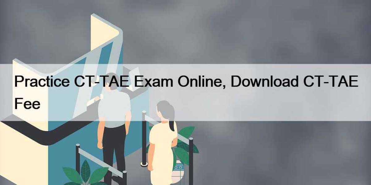 Practice CT-TAE Exam Online, Download CT-TAE Fee