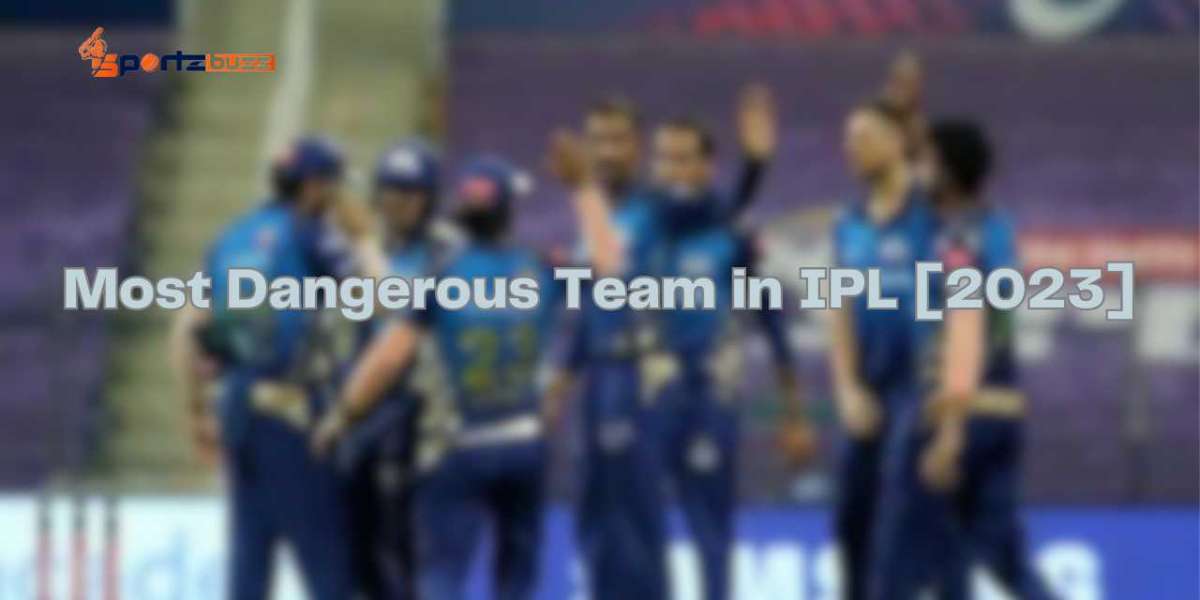 Most Dangerous Team in IPL [2023]