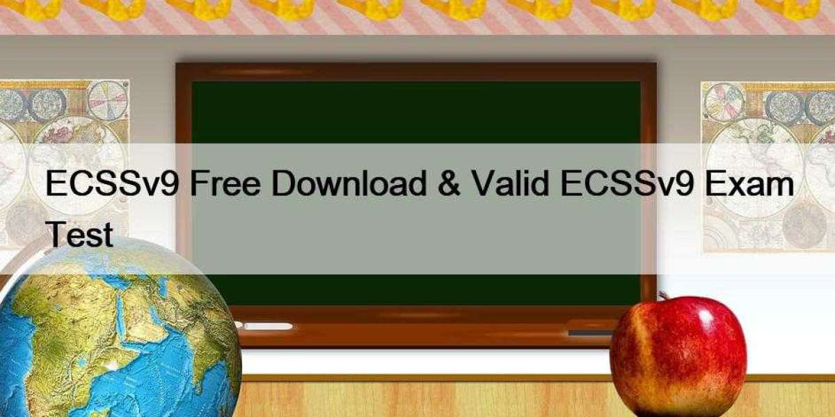 ECSSv9 Free Download & Valid ECSSv9 Exam Test