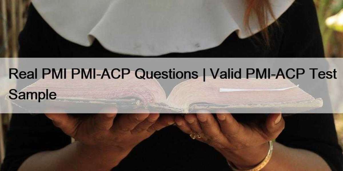 Real PMI PMI-ACP Questions | Valid PMI-ACP Test Sample