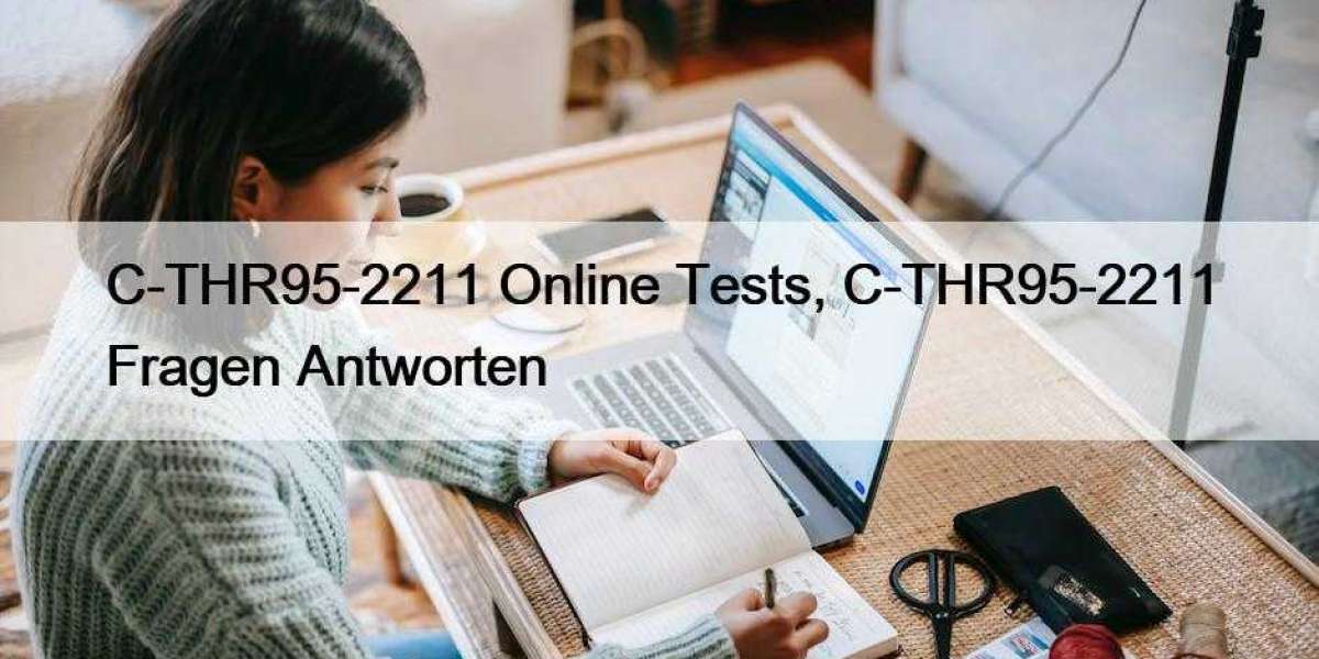 C-THR95-2211 Online Tests, C-THR95-2211 Fragen Antworten
