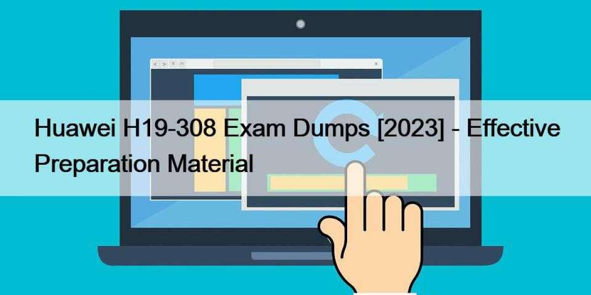 Huawei H19-308 Exam Dumps [2023] - Effective Preparation Material